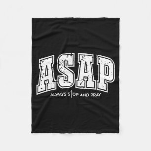 Asap Always Stop And Pray Christian Faith Easter  Fleece Blanket