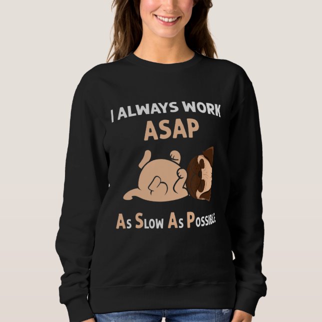Asap As Slow As Possible Dog French Bulldog Sweatshirt (Front)