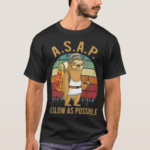 Asap As Slow As Possible Sloth Hiking Camping Love T_Shirt