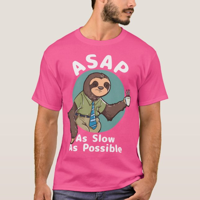 Asap - As Slow As Possible T-Shirt (Front)