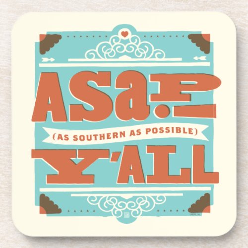 ASAP  As Southern As Possible YALL Beverage Coaster