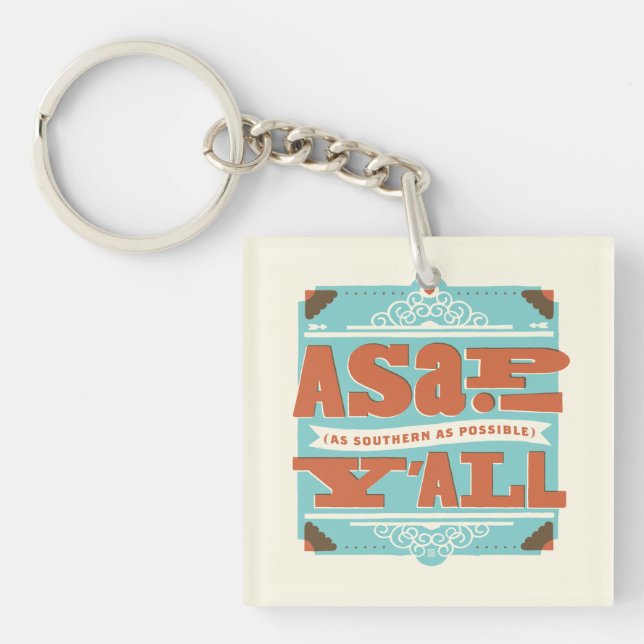 ASAP | As Southern As Possible Y'ALL Keychain (Front)