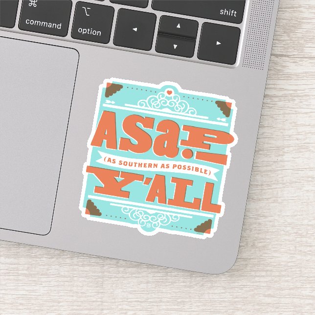 ASAP | As Southern As Possible Y'ALL Sticker (Detail)