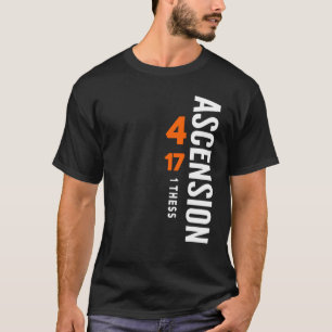 Ascension 1 Thess. 4:17 T-Shirt