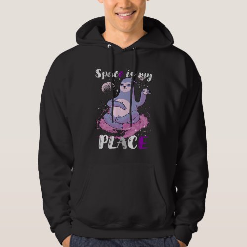 Asexual Ace Sloth Space Galaxy Space Is My Place A Hoodie