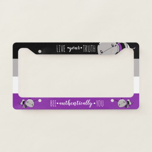 Asexual BEE authentically YOU  Licen Licens License Plate Frame