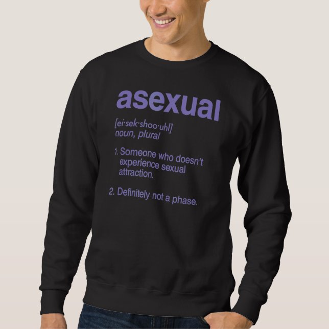 Asexual Dictionary Definition Not A Phase Cute Ace Sweatshirt (Front)