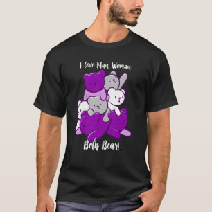 Asexual I Love Man Woman Both Bear Asexuality Ace T-Shirt