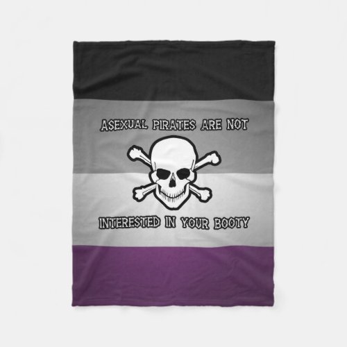 Asexual Pirates are NOT Interested in Your Booty Fleece Blanket