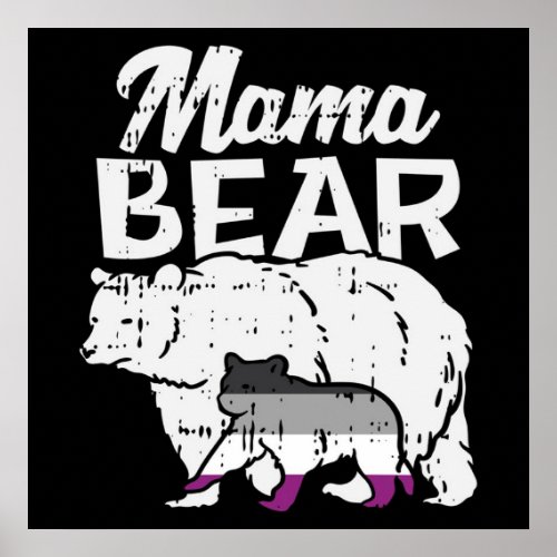 Asexual Pride Mama Bear  Quote Art Poster