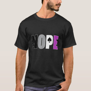 Asexual Pride NOPE Ace Flag Asexuality Ally LGBTQ  T-Shirt