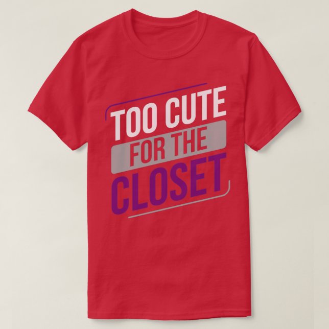 Asexual Too Cute For The Closet Ace Asexuality LGB T-Shirt (Design Front)