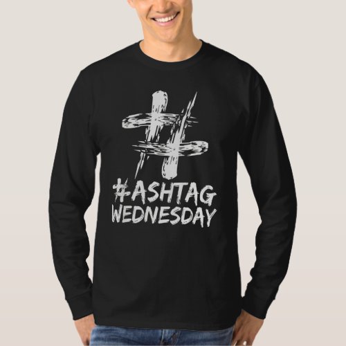 Ash Tag Wednesday Holy Week Hashtag Number Sign T_Shirt