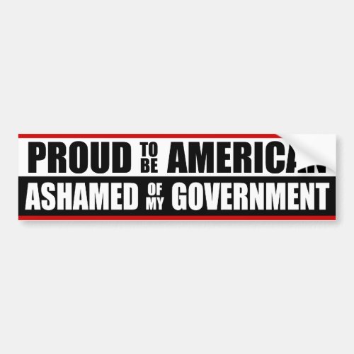 Ashamed Of My Government Bumper Sticker