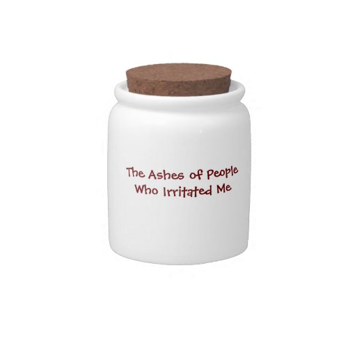 Ashes of People Who Irritated Me Jar