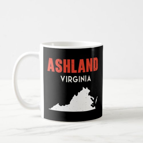 Ashland Virginia USA State America Travel Virginia Coffee Mug