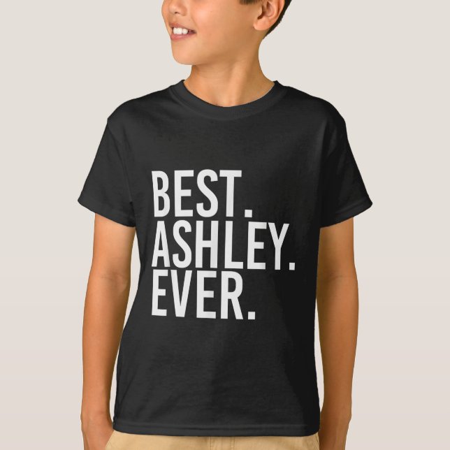 . Ashley. Ever. Funny D Name Joke  T-Shirt (Front)