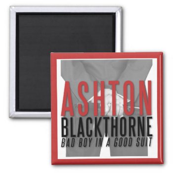 Ashton Blackthorne Is "attracted" To You Magnet! Magnet by Ash_Blackthorne at Zazzle