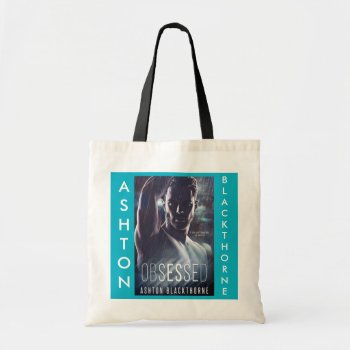 Ashton Blackthorne Obsessed Tote Bag! by Ash_Blackthorne at Zazzle