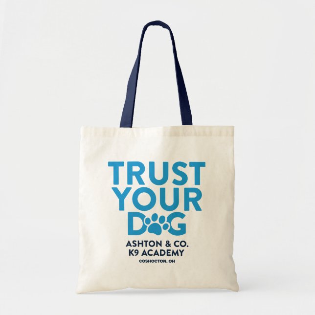 Ashton & Co. K9 Academy Trust Your Dog Tote Bag (Front)