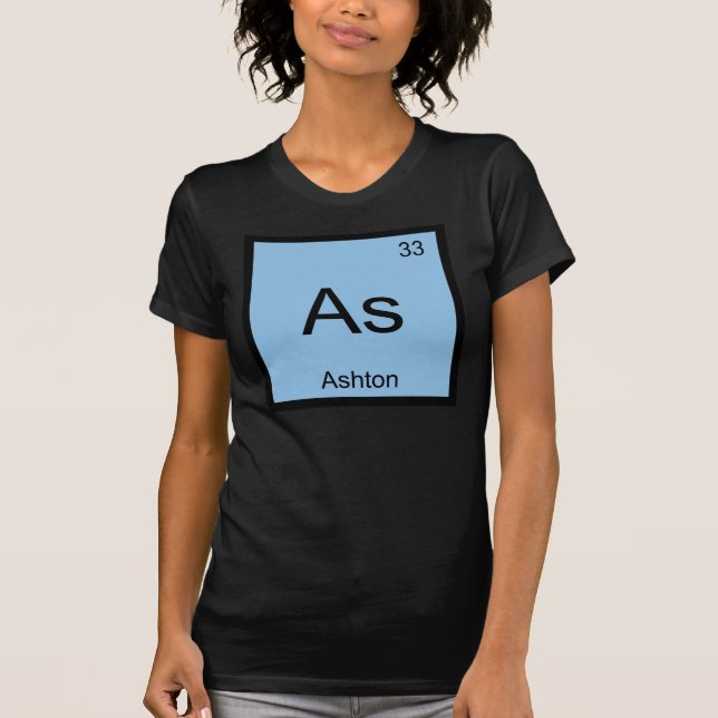 Ashton Name Chemistry Element Periodic Table T-Shirt (Front)