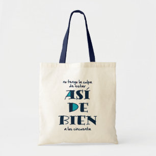Así de bien a los 50 tote bag