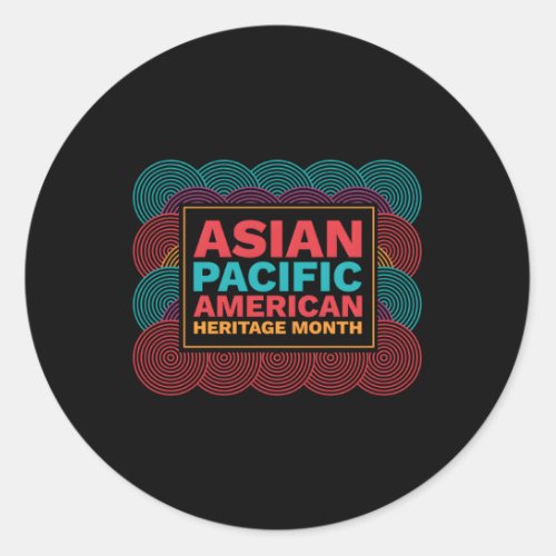 Asian American And Pacific Islander Heritage Month Classic Round Sticker