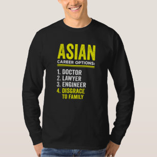 Asian Career Options Humor Family Relatives Tradi T-Shirt