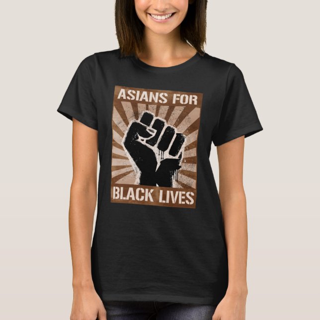 ASIANS FOR BLACK LIVES MATTER T-Shirt (Front)