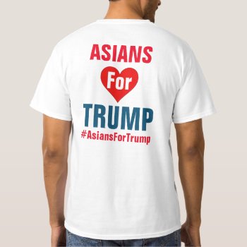 Asians For Trump T-shirt by Trump_United_Signs at Zazzle