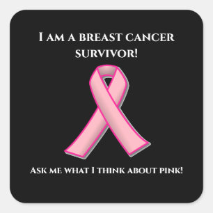 Ask a breast cancer survivor about pink! square st sticker