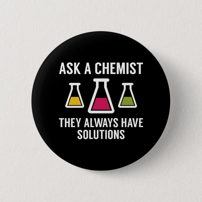 Ask A Chemist Pinback Button (Front)
