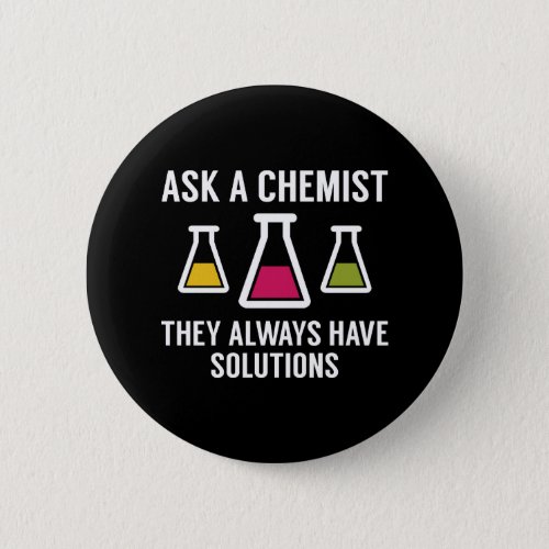 Ask A Chemist Pinback Button