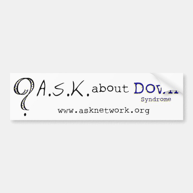 ASK about Down Syndrome Bumper Sticker (Front)