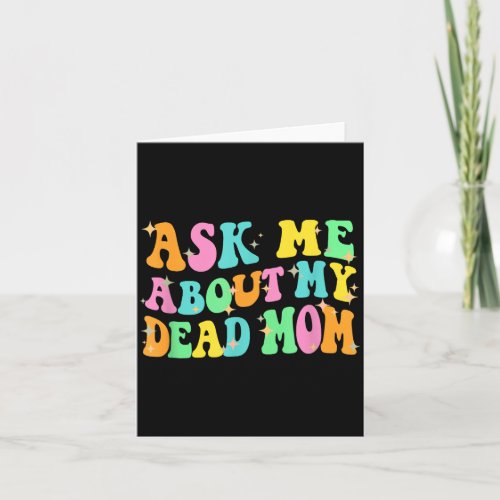 Ask About Government Agencyd Mom Mothers Day Card