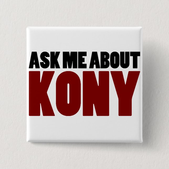Ask About Kony 2012 Stop Joseph Kony Question Pinback Button (Front)