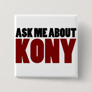 Ask About Kony 2012 Stop Joseph Kony Question Pinback Button