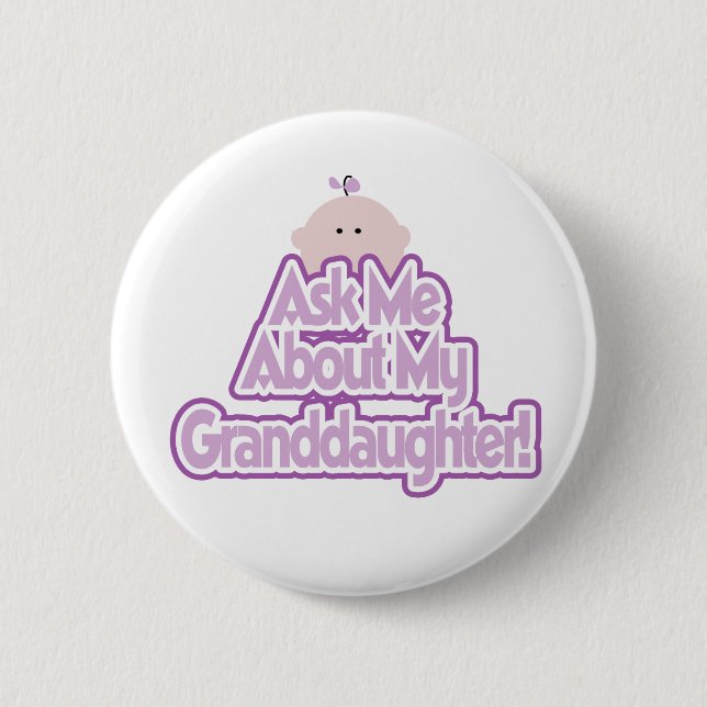Ask About My Granddaughter Button (Front)