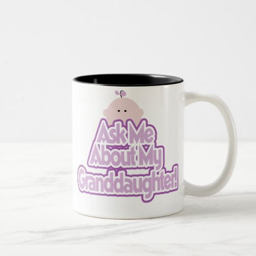 Ask About My Granddaughter Two_Tone Coffee Mug