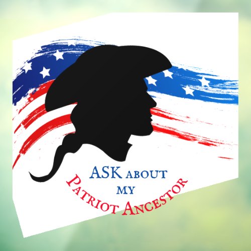 ASK about my Patriot Ancestor Window Cling