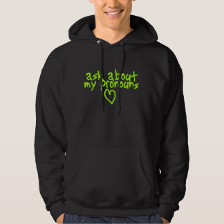 Ask about my pronouns hoodie