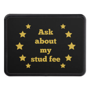 "Ask about my stud fee" - Black with Gold Star Tow Hitch Cover