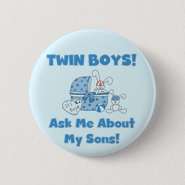 Ask About My Twin Sons Tshirts and Gifts Pinback Button (Front)