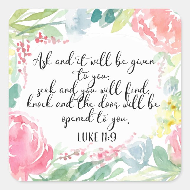 Ask and it will be given | Christian Art Square Sticker (Front)