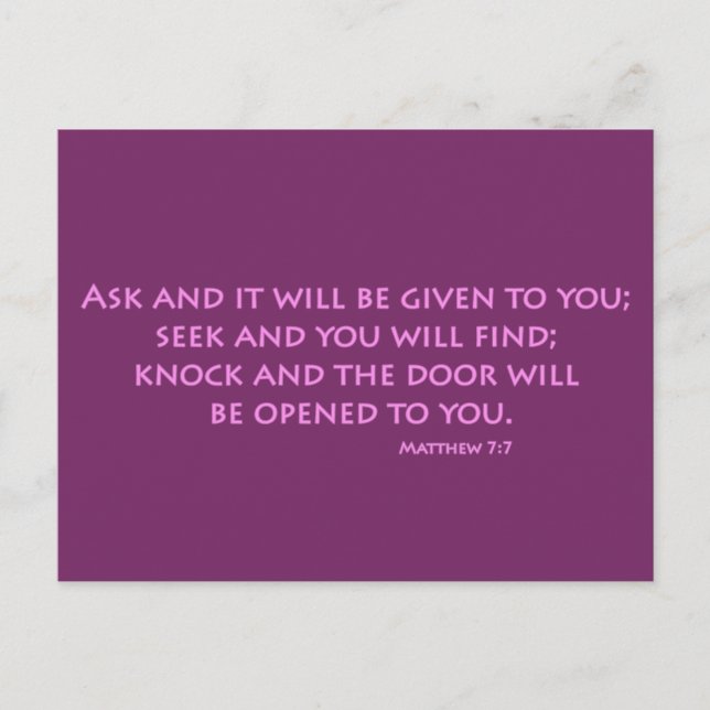 Ask and it will be given to you (Matthew 7:7) Postcard (Front)