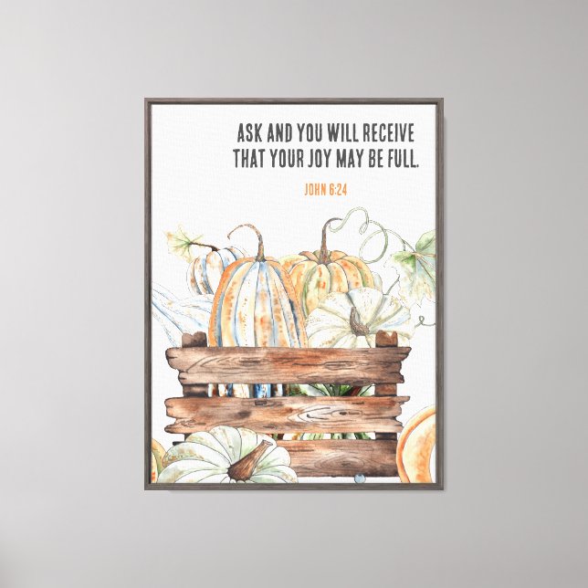 Ask and Receive Fall Pumpkins With Bible Verse Canvas Print (Front)