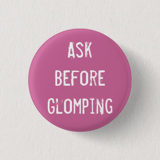 Ask Before Glomping Button (Front)