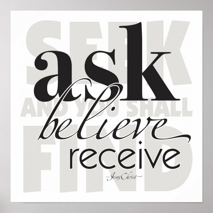 Ask Believe Receive Poster | Zazzle.com
