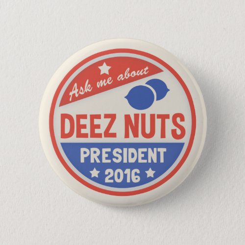 Ask Deez Nuts Button
