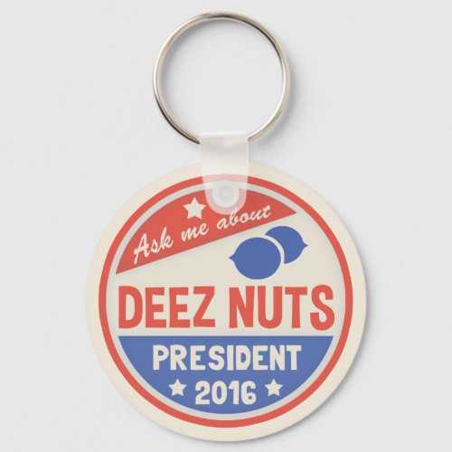 Ask Deez Nuts Keychain